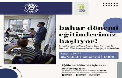 29 EKİM GENÇLİK MERKEZİ'NDE BAHAR DÖNEMİ EĞİTİMLERİ BAŞLIYOR